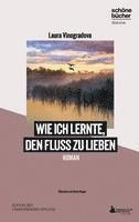 Wie ich lernte, den Fluss zu lieben 1