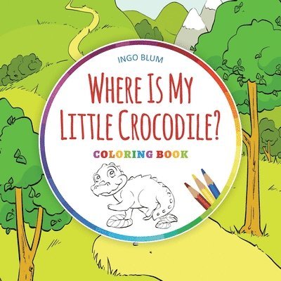 Where Is My Little Crocodile? - Coloring Book 1