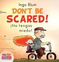 bokomslag Don't be scared! - No tengas miedo!