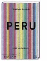 Gastón Acurio - Peru - Das Kochbuch, Inbunden