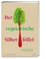 Phaidon - Der vegetarische Silberlöffel, Inbunden