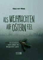 Klaus von Wiese - Als Weihnachten auf Ostern fiel, Inbunden