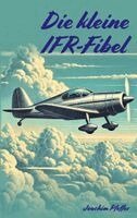 Joachim Pfeffer - Die kleine IFR-Fibel, Häftad