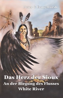 Das Herz der Sioux White River 1