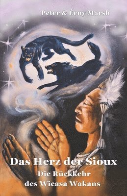 Éeny Marsh, Peter & Éeny Marsh, Peter &. Éeny Marsh - Herz der Sioux Die Rückkehr des Wicasa Wakans, Häftad