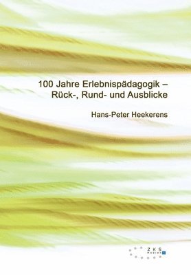 100 Jahre Erlebnispädagogik 1