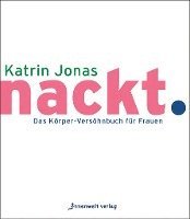 Katrin Jonas - nackt., Häftad