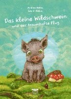 bokomslag Das kleine Wildschwein und der traumhafte Flug