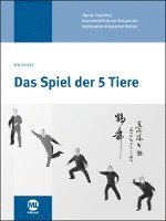 Jiao Guorui, Gisela Hildenbrand - Das Spiel der 5 Tiere, Inbunden