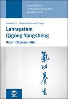 Guorui Jiao, Gisela Hildebrand - Lehrsystem Qigong Yangsheng, Inbunden