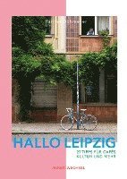 bokomslag Hallo Leipzig: 27 Tipps für Cafés, Kultur und mehr