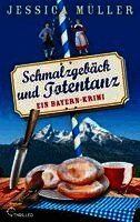Jessica Müller - Schmalzgebäck und Totentanz, Häftad