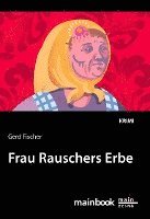 Frau Rauschers Erbe 1