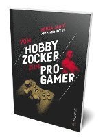 bokomslag Vom Hobbyzocker zum Pro-Gamer