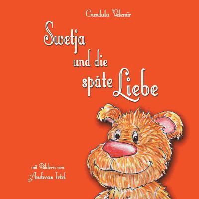 Swetja und die späte Liebe 1