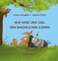 Frank Schroeder, Severin Klisch - Wie Hase und Igel den Wackelzahn ziehen, Inbunden