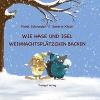 Schroeder Frank - Wie Hase und Igel Weihnachtsplätzchen backen, Inbunden