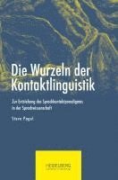 bokomslag Die Wurzeln der Kontaktlinguistik