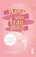 bokomslag Mama sein, Frau bleiben