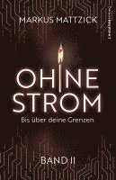 bokomslag Ohne Strom - Bis über deine Grenzen (Band 2)