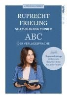 Wilhelm Ruprecht Frieling, Kampenwand Verlag - Frieling, W: ABC der Verlagssprache, Häftad