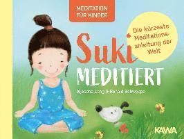 Aljoscha Long, Ronald Schweppe, Kampenwand Verlag - Suki meditiert, Inbunden