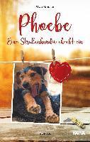 Uwe Krauser - Phoebe - Eine Straßenhündin checkt ein, Häftad