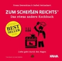 Rafael Bettschart, Franz Zwerschina, Kampenwand Verlag - Zum Scheißen reichts, Inbunden