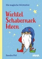 Sandra Pirl, Kampenwand Verlag - Wichtel Schabernack Ideen, Inbunden