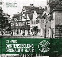 bokomslag 125 Jahre Gartensiedlung Gronauer Wald