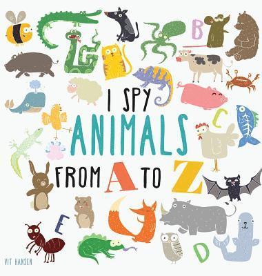 bokomslag I Spy Animals from A to Z