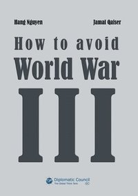 bokomslag How to avoid World War III