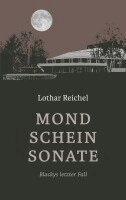 Lothar Reichel - Mondscheinsonate, Häftad