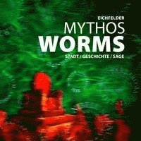 bokomslag Mythos Worms