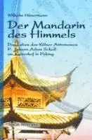 Wilhelm Hünermann - Der Mandarin des Himmels, Häftad. Tillgänglighet: Lägg i varukorg
