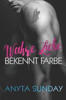 bokomslag Wahre Liebe... Bekennt Farbe