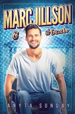 Anyta Sunday - Marc Jillson e il Gazebo, Häftad