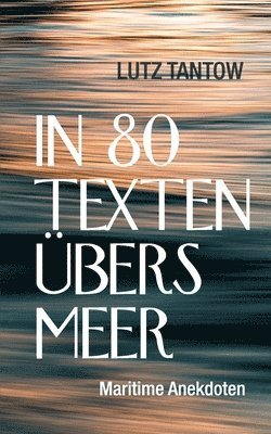bokomslag In 80 Texten übers Meer