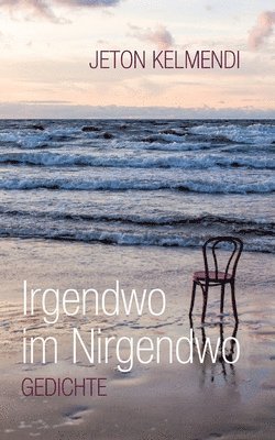 Jeton Kelmendi - Irgendwo im Nirgendwo, Häftad