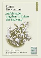 bokomslag "Aufeinander zugehen in Zeiten der Spaltung"