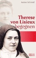 bokomslag Therese von Lisieux begegnen