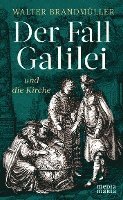 bokomslag Der Fall Galilei und die Kirche