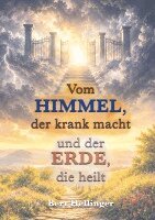 Bert Hellinger, Sophie Hellinger - Vom Himmel, der krank macht und der Erde, die heilt, Häftad. Tillgänglighet: Lägg i varukorg
