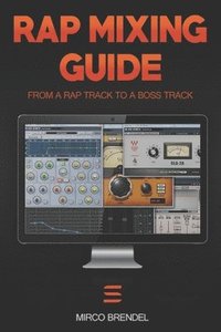 bokomslag Rap-Mixing-Guide: These 6 steps take every track to a mega-track
