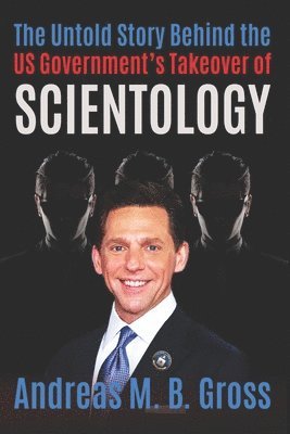 bokomslag The Untold Story Behind the US Government's Takeover of Scientology