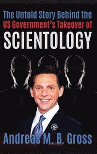 bokomslag The Untold Story Behind the US Government's Takeover of Scientology