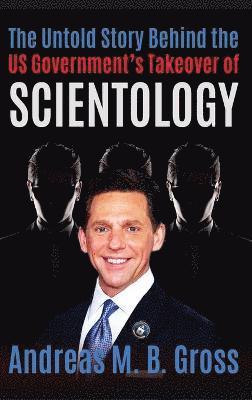 The Untold Story Behind the US Government's Takeover of Scientology 1