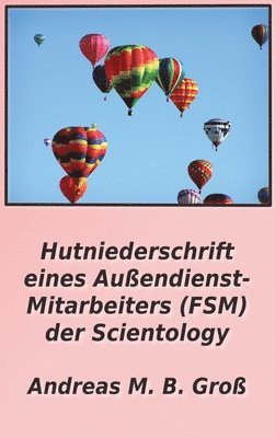bokomslag Hutniederschrift eines Außendienst- Mitarbeiters (FSM) der Scientology