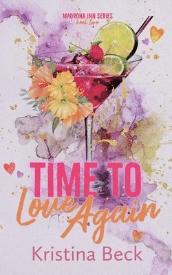 Time To Love Again