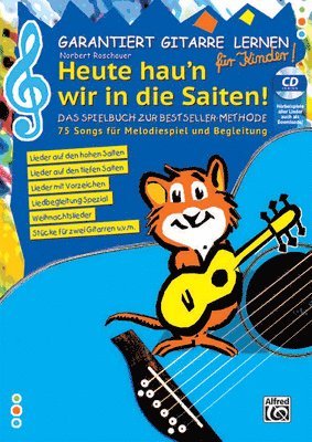 bokomslag Garantiert Gitarre lernen für Kinder - HEUTE HAU'N WIR IN DIE SAITEN